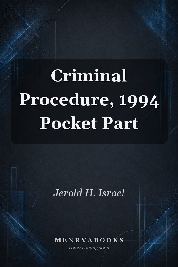 Criminal Procedure, 1994 Pocket Part