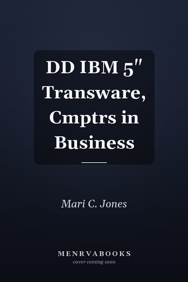 DD IBM 5" Transware, Cmptrs in Business