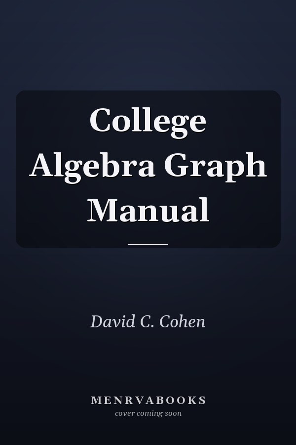 College Algebra Graph Manual