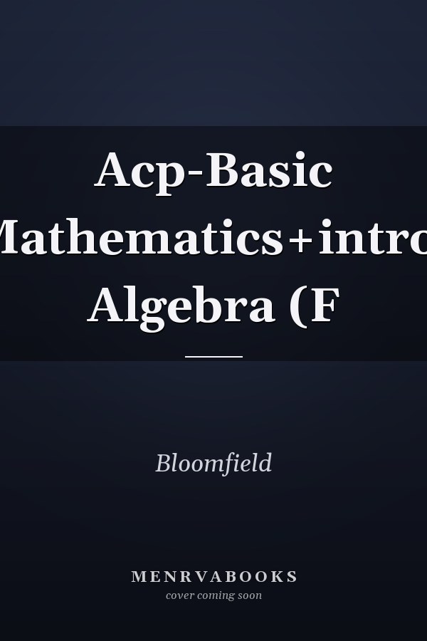 Acp-Basic Mathematics+intro- Algebra (F