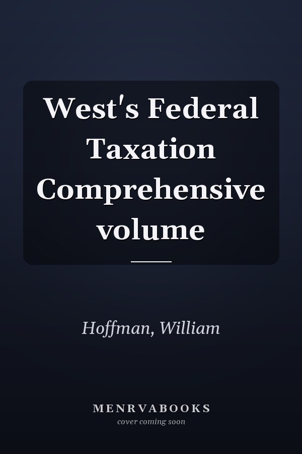 West's Federal Taxation Comprehensive volume