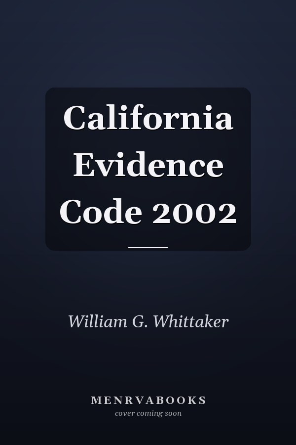 California Evidence Code 2002