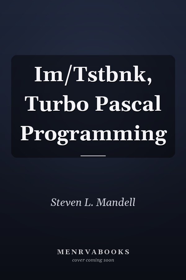 Im/Tstbnk, Turbo Pascal Programming