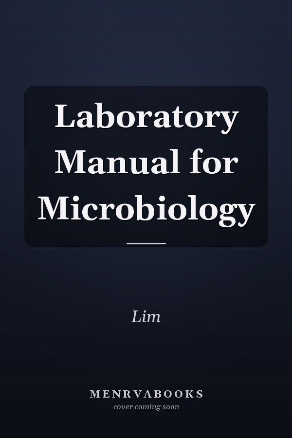 Laboratory Manual for Microbiology