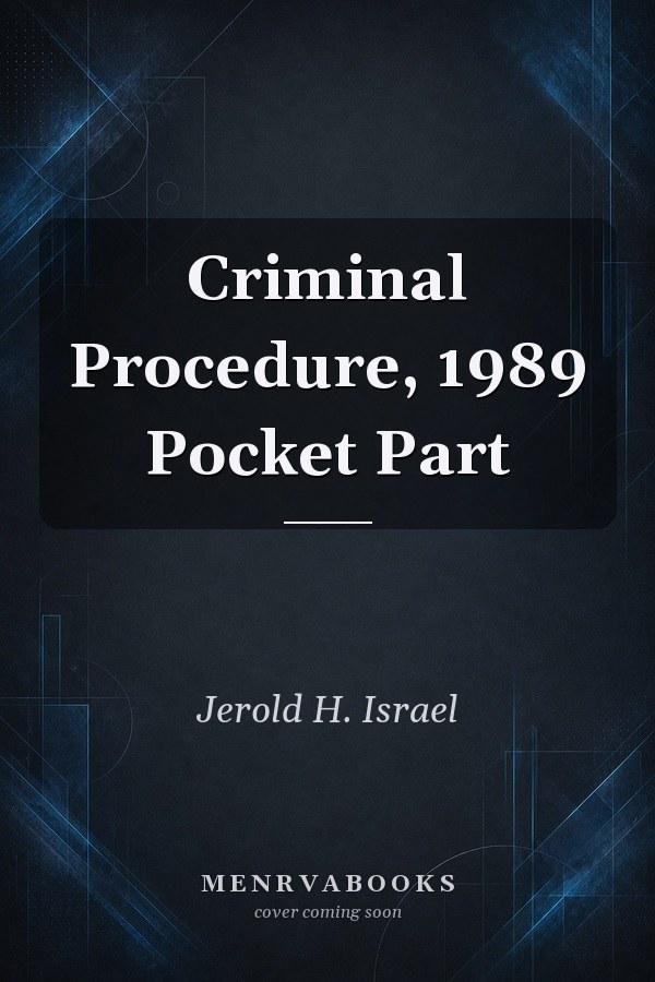 Criminal Procedure, 1989 Pocket Part