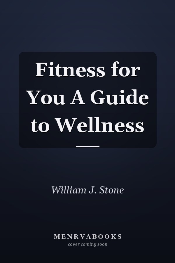 Fitness for You A Guide to Wellness