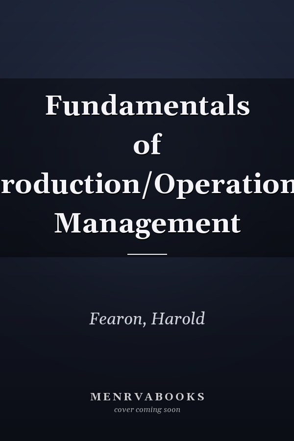 Fundamentals of Production/Operations Management