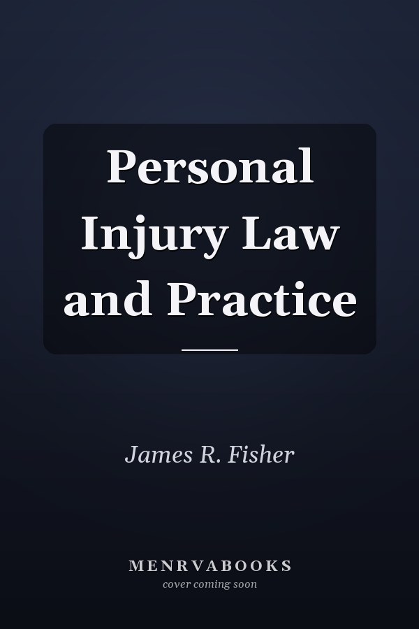 Personal Injury Law and Practice