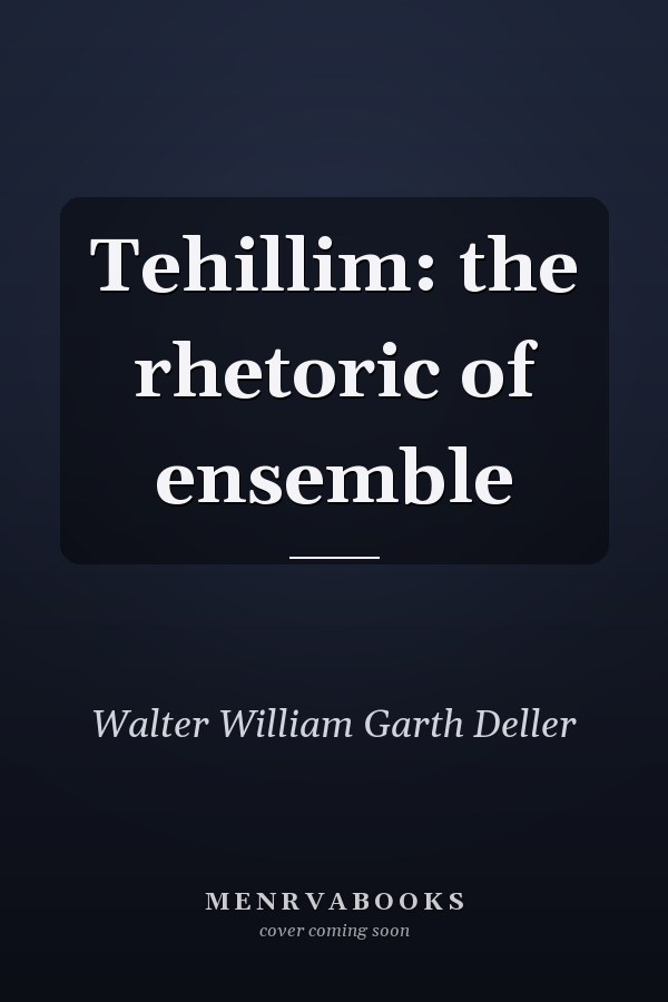 Tehillim: the rhetoric of ensemble