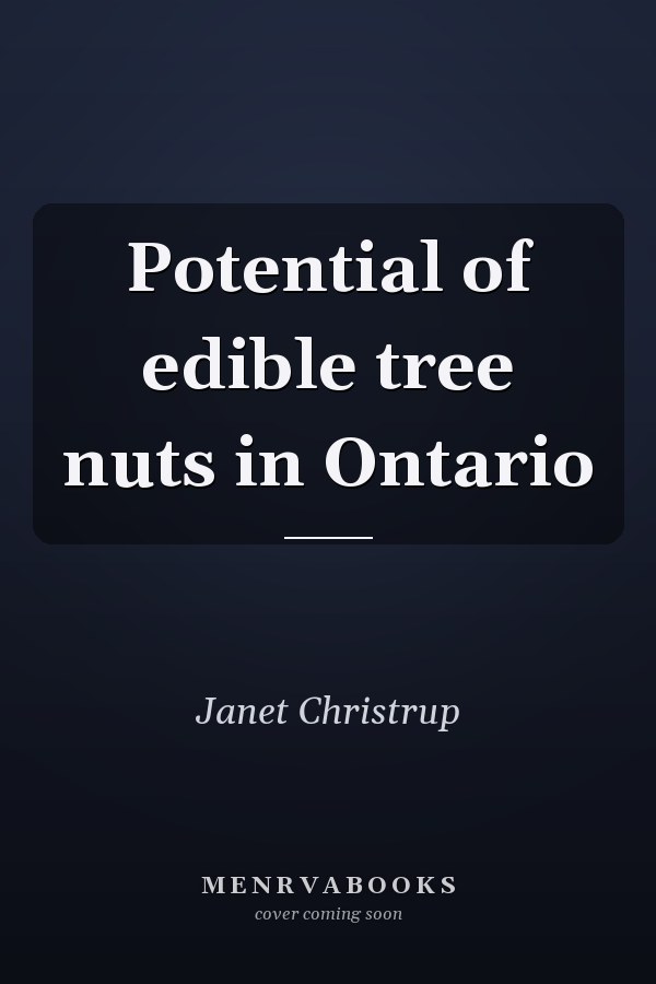 Potential of edible tree nuts in Ontario