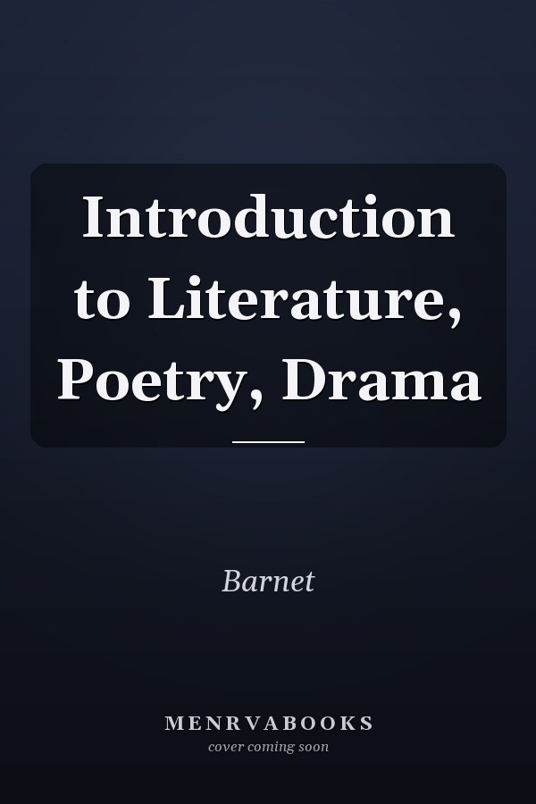 Introduction to Literature, Poetry, Drama