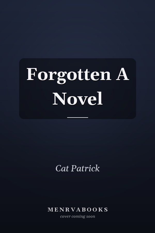 Forgotten A Novel