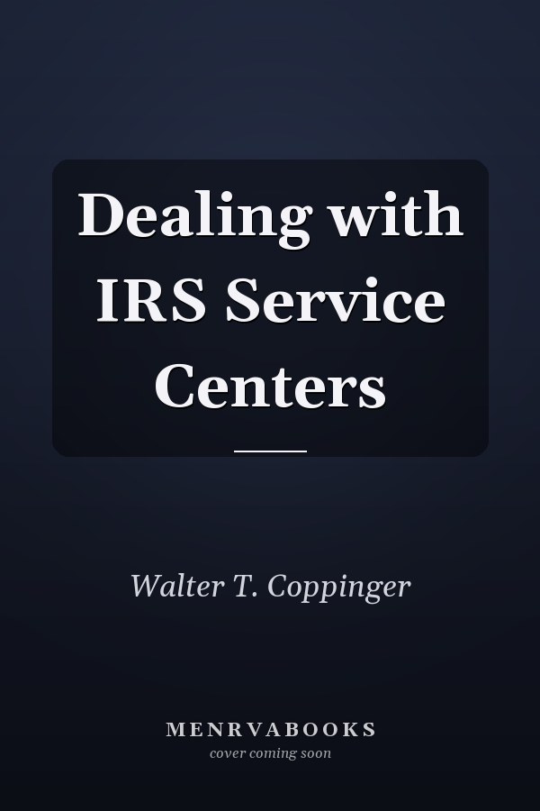Dealing with IRS Service Centers