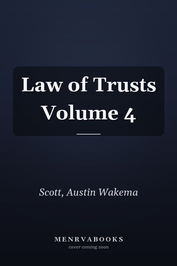 Law of Trusts Volume 4