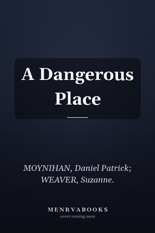 A Dangerous Place