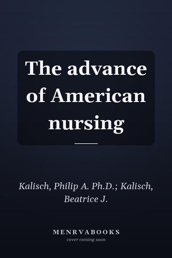 The advance of American nursing