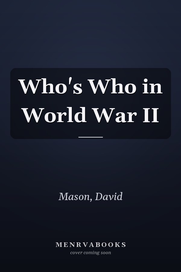 Who's Who in World War II