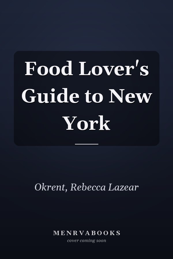 Food Lover's Guide to New York