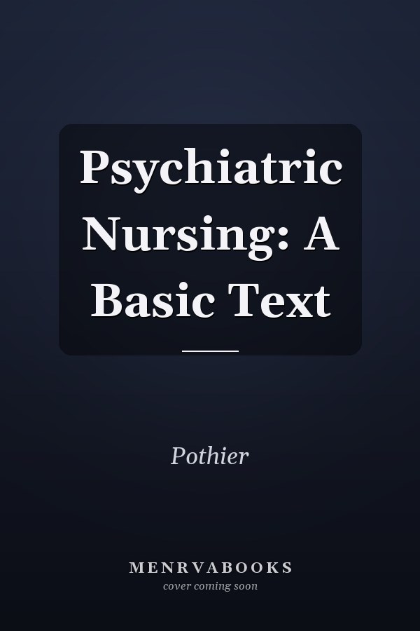 Psychiatric Nursing: A Basic Text