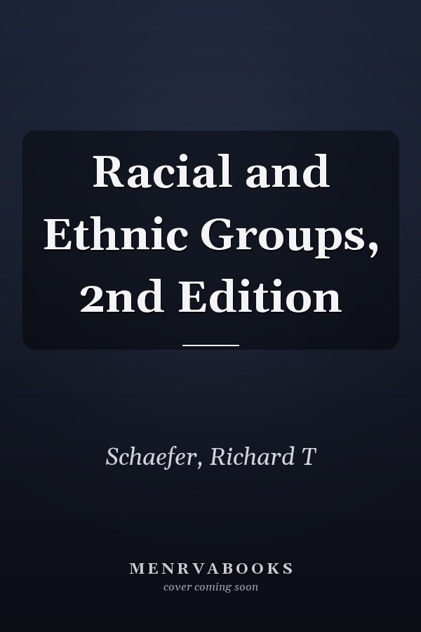 Racial and Ethnic Groups, 2nd Edition