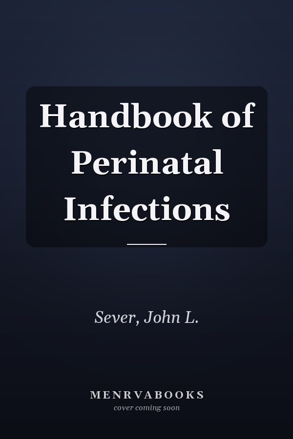 Handbook of Perinatal Infections