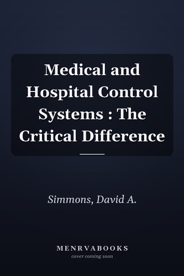 Medical and Hospital Control Systems : The Critical Difference