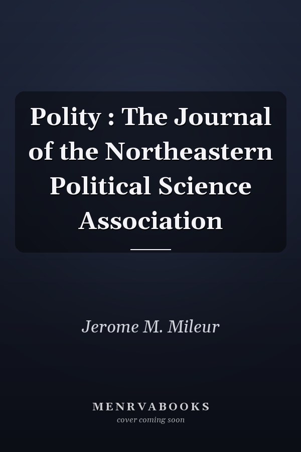 Polity : The Journal of the Northeastern Political Science Association