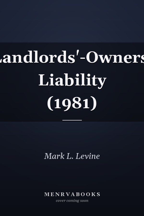 Landlords'-Owners' Liability (1981)