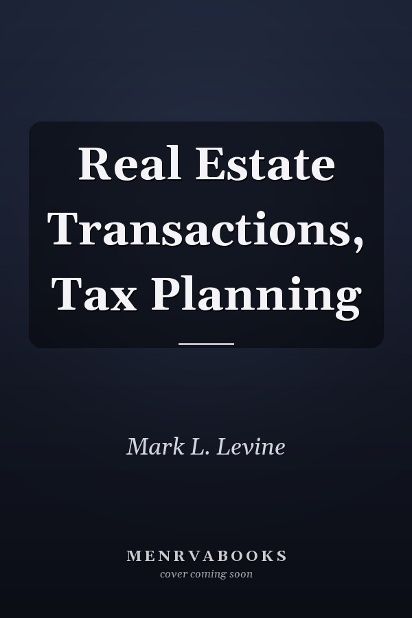 Real Estate Transactions, Tax Planning