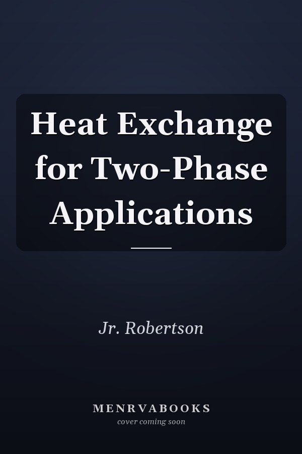 Heat Exchange for Two-Phase Applications