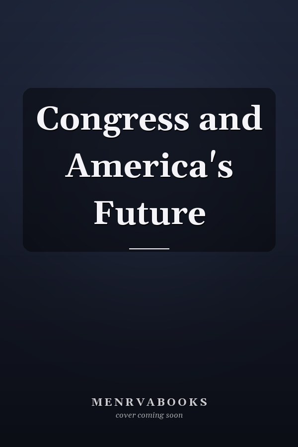 Congress and America's Future