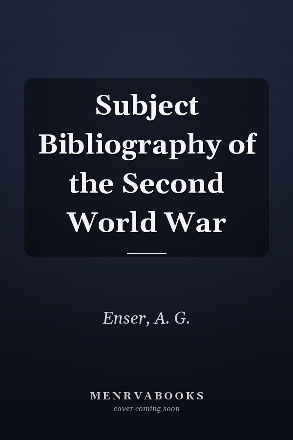 Subject Bibliography of the Second World War