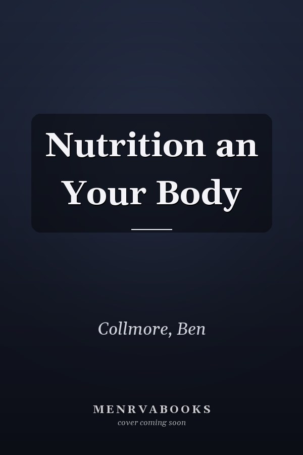 Nutrition an Your Body