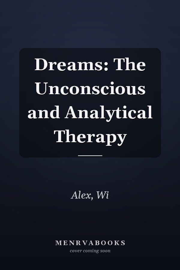 Dreams: The Unconscious and Analytical Therapy