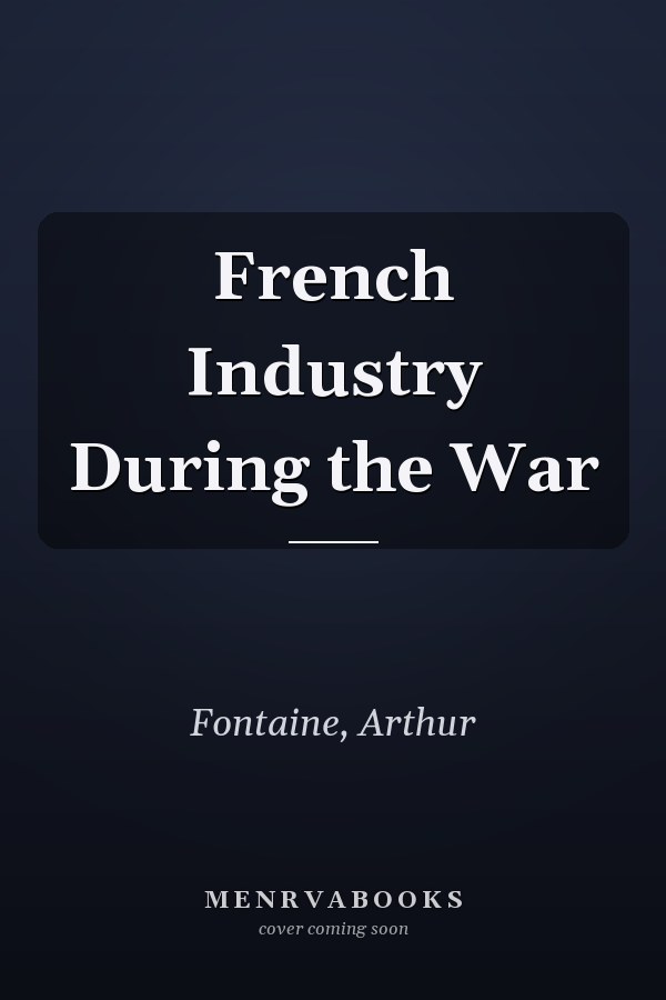 French Industry During the War