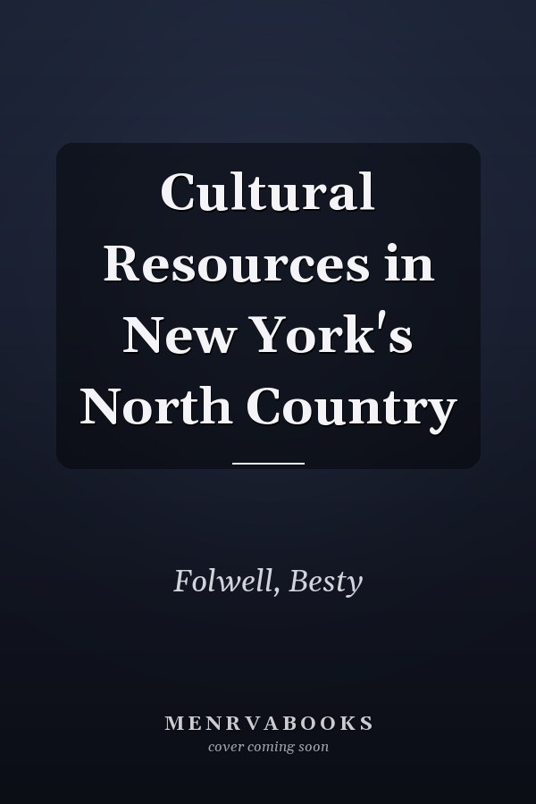 Cultural Resources in New York's North Country