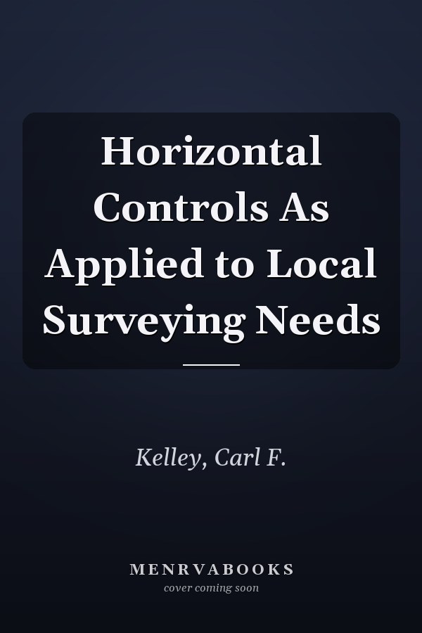 Horizontal Controls As Applied to Local Surveying Needs