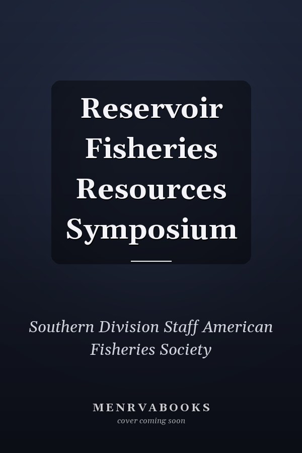 Reservoir Fisheries Resources Symposium