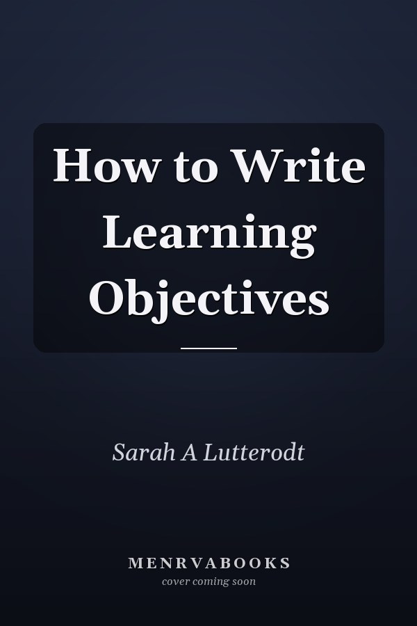 How to Write Learning Objectives