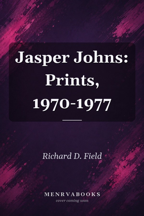 Jasper Johns: Prints, 1970-1977