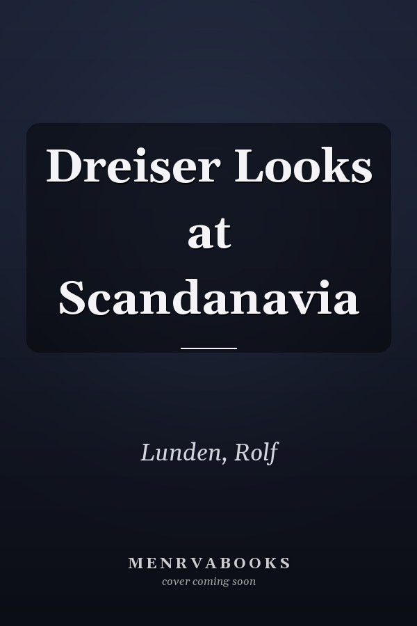 Dreiser Looks at Scandanavia