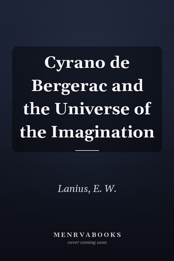 Cyrano de Bergerac and the Universe of the Imagination
