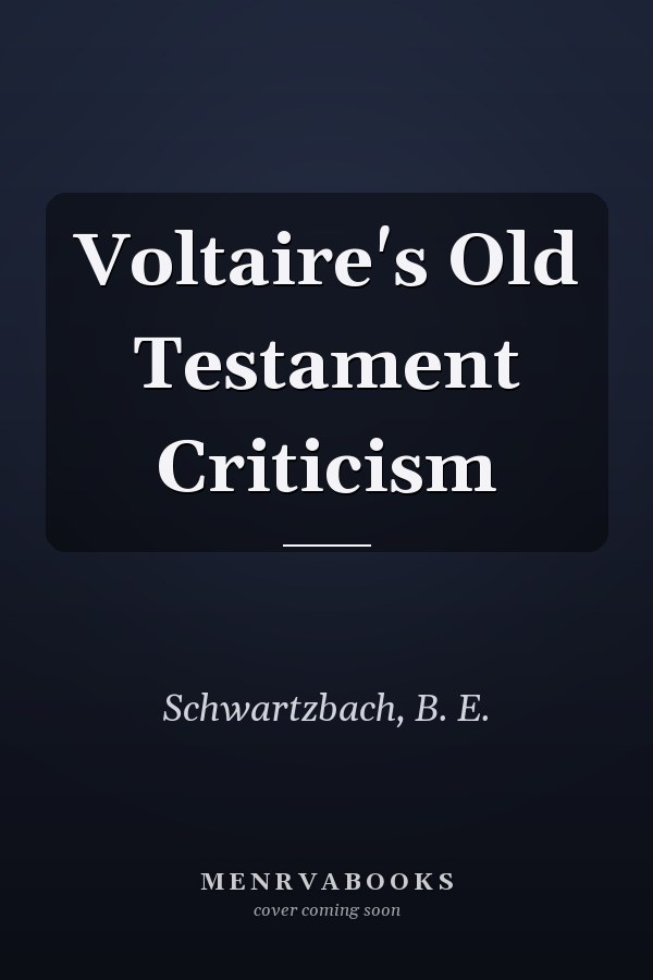 Voltaire's Old Testament Criticism