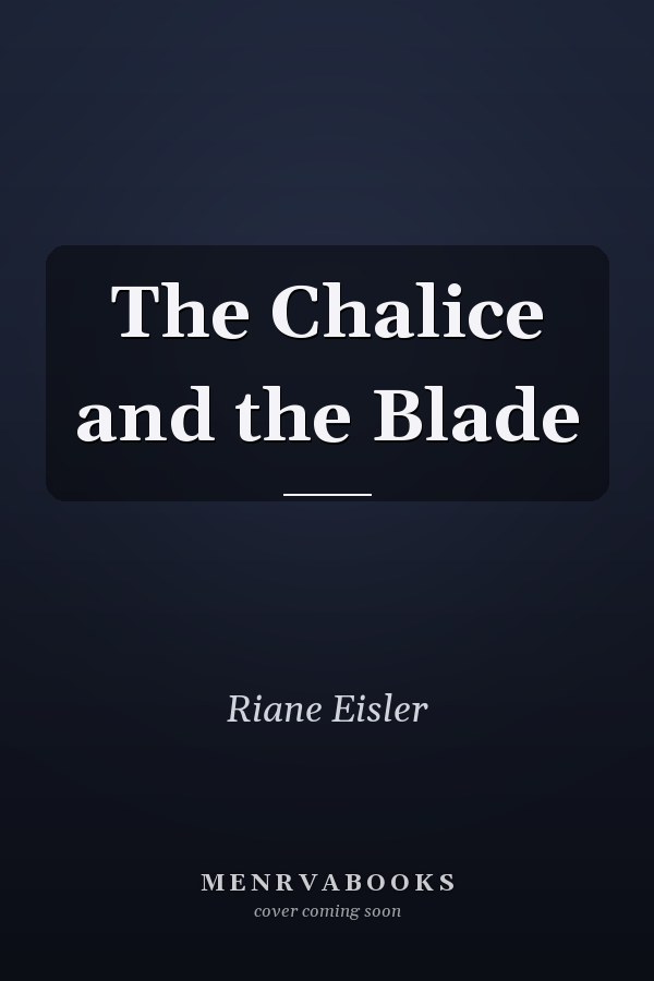 The Chalice and the Blade