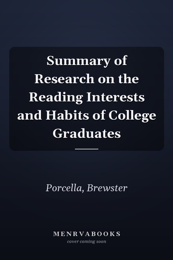 Summary of Research on the Reading Interests and Habits of College Graduates