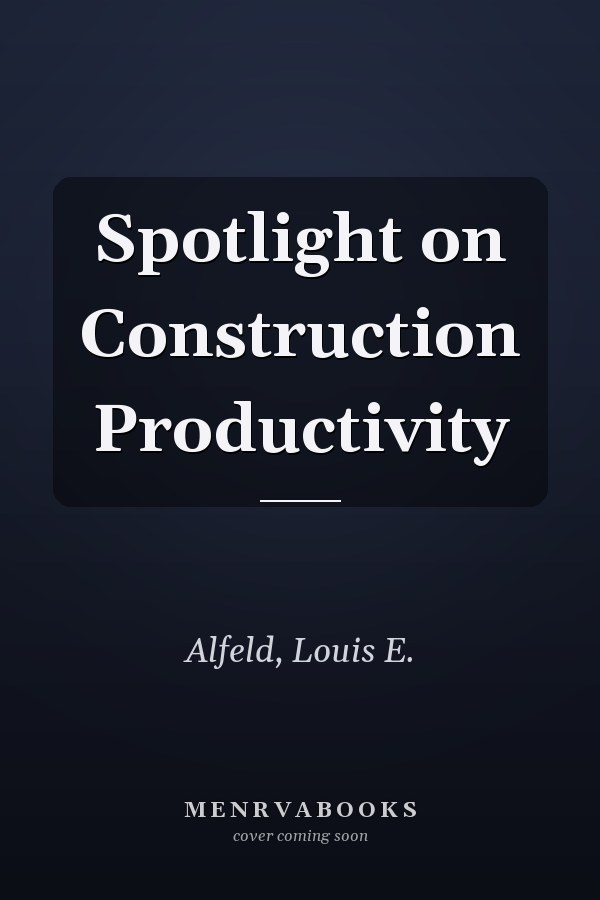 Spotlight on Construction Productivity