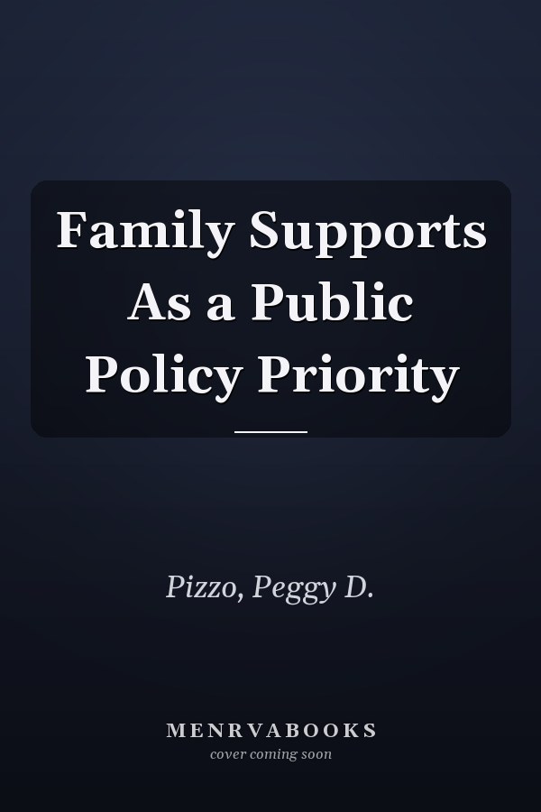 Family Supports As a Public Policy Priority