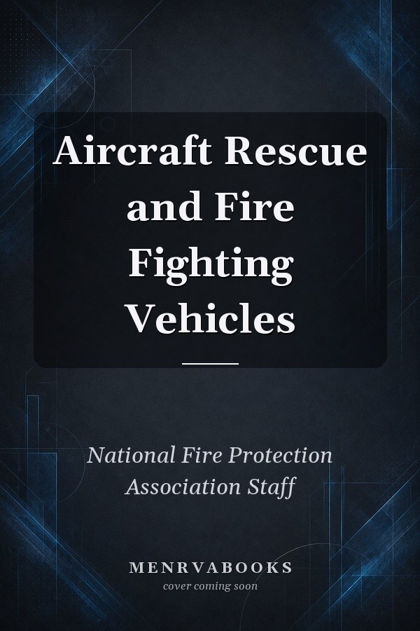 Aircraft Rescue and Fire Fighting Vehicles