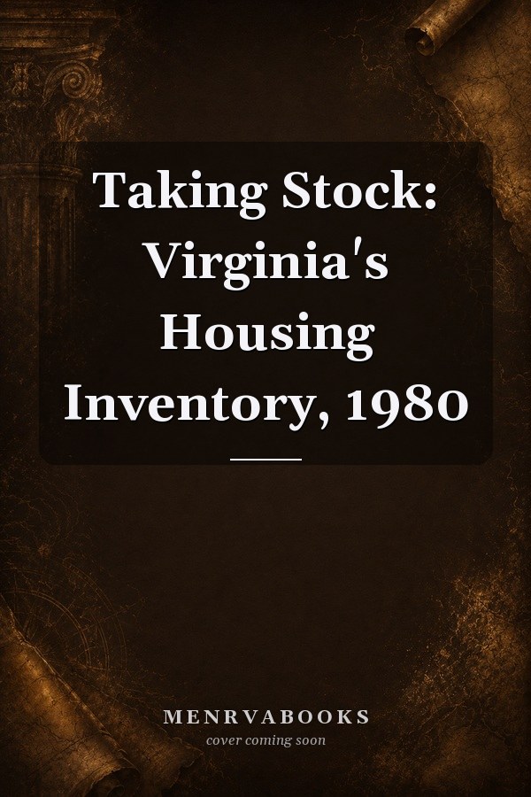 Taking Stock: Virginia's Housing Inventory, 1980