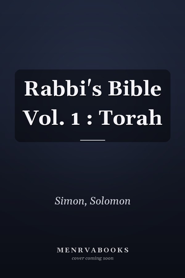 Rabbi's Bible Vol. 1 : Torah